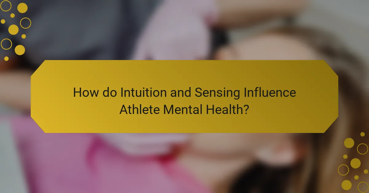 How do Intuition and Sensing Influence Athlete Mental Health?