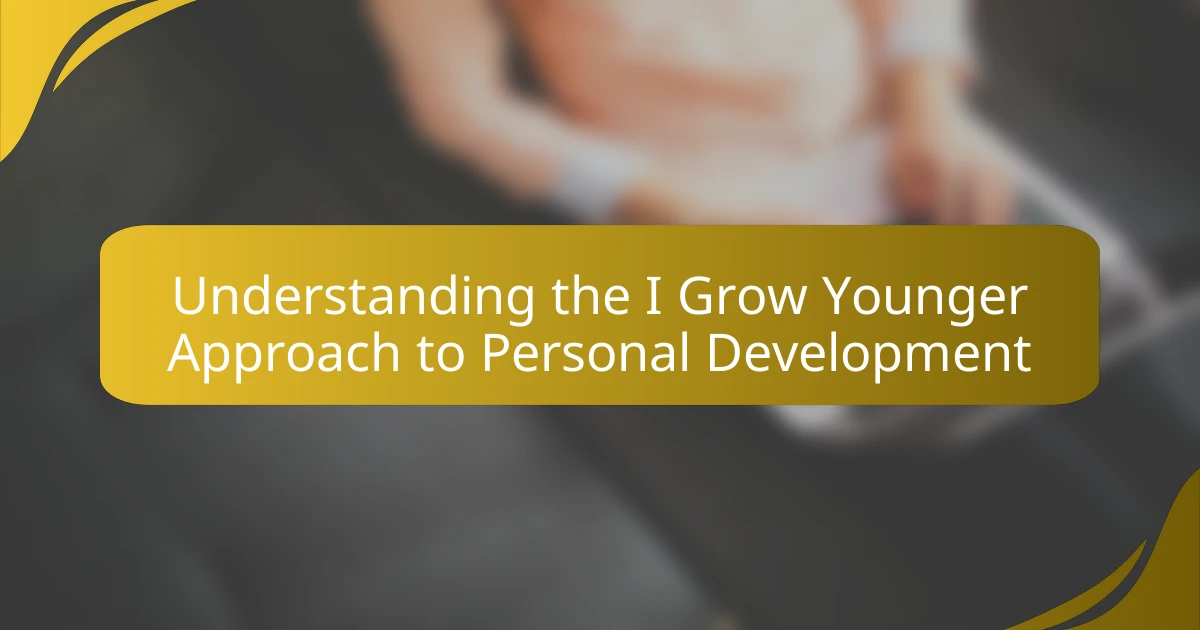 Understanding the I Grow Younger Approach to Personal Development
