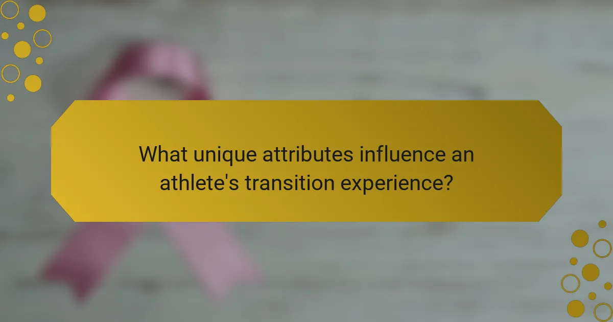What unique attributes influence an athlete's transition experience?